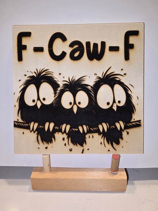 6x6 Laser Engraved Three Birds 'F-CAW-F' Wall Print
