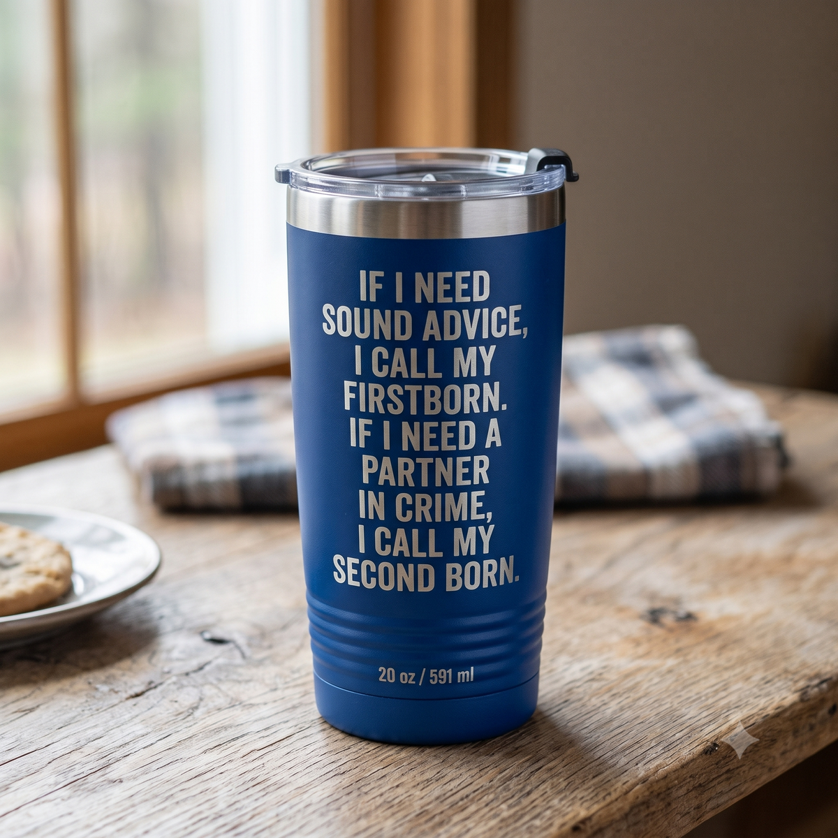 If I Need Sound Advice I Call My First Born, If I Need a Partner in Crime I Call My Second Born – 20 oz Tumbler